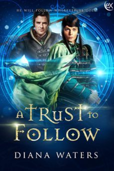 a trust to follow (ebook)-diana waters-9781487419653