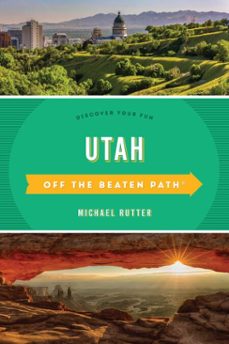 utah off the beaten path (ebook)-michael rutter-9781493044153