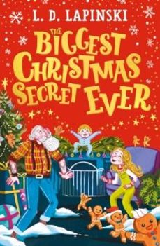 the biggest christmas secret ever : a laugh out loud story of amily christmas chaos!-l.d. lapinski-9781510113053