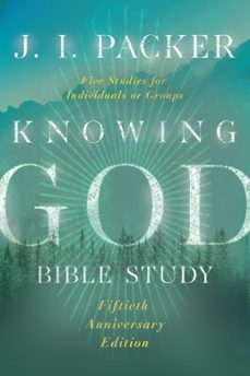 knowing god bible study (ebook)-j. i. packer-dale larsen-sandy larsen-9781514008553