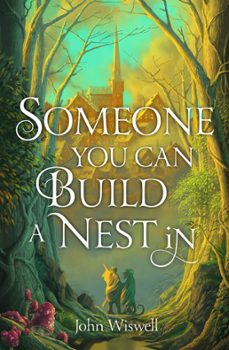 someone you can build a nest in (ebook)-john wiswell-9781529431353