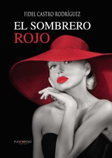 el sombrero rojo (ebook)-fidel castro rodriguez-9781629347653