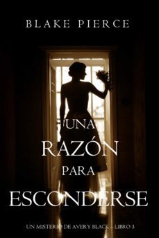 una razon para esconderse (un misterio de avery blacklibro 3) (ebook)-blake pierce-9781640293953