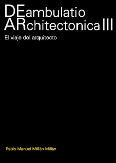 deambulatio architectonica iii (ebook)-millan millan pablo manuel-9781643607153