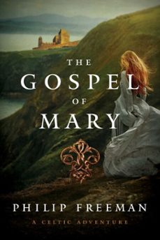 the gospel of mary (ebook)-philip freeman-9781681775753