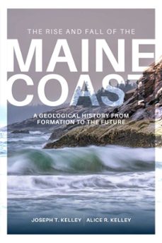 rise and fall of the maine coast (ebook)-joseph t. kelley-alice r. kelley-9781684752553