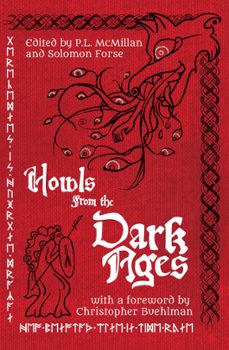 howls from the dark ages: an anthology of medieval horror (ebook)-christopher buehlman-brian evenson-hailey piper-9781736780053