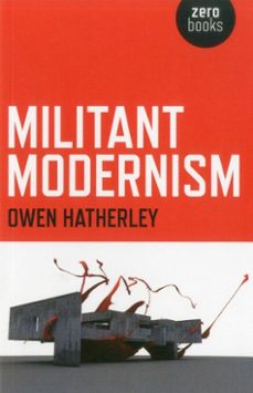 militant modernism (ebook)-owen hatherley-9781780997353