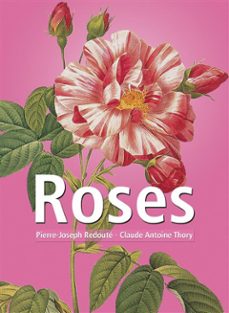 roses (ebook)-claude antoine thory-pierre joseph redoute-9781781609453