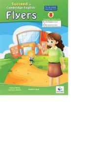 succeed in flyers-2018 format-8 tests -student s edition + cd & answers key-9781781645253
