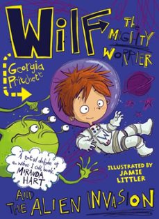 wilf the mighty worrier and the alien invasion (ebook)-georgia pritchett-9781784298753