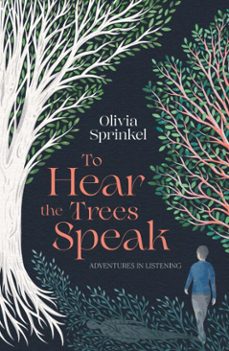 to hear the trees speak (ebook)-olivia sprinkel-9781835011553