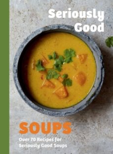 seriously good soups-rebecca woods-9781837833153