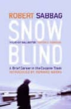 snowblind: a brief career in the cocaine trade-9781841952253