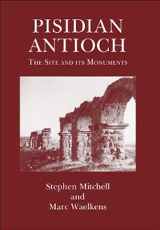 pisidian antioch (ebook)-stephen mitchell-marc waelkens-9781905125753
