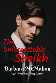 the unforgettable sheikh (ebook)-barbara mcmahon-9781944392253