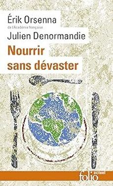 petit précis de mondialisation. vol. 8. nourrir sans dévaster-erik orsenna-9782073104953