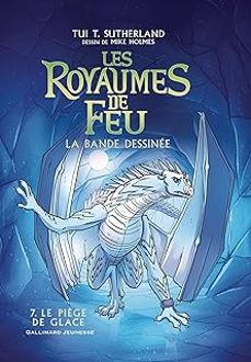 les royaumes de feu: la bande dessinee. vol. 7. le piège de glace-9782075204453