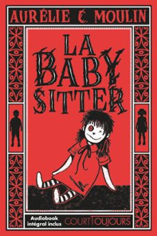 court toujours - la babysitter - un huis-clos horrifique a glacer le sang ! - thriller psychologique pour ados - audiobook inclus (ebook)-aurélie c. moulin-9782095049553
