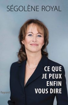 ce que je peux enfin vous dire (ebook)-segolene royal-9782213707853