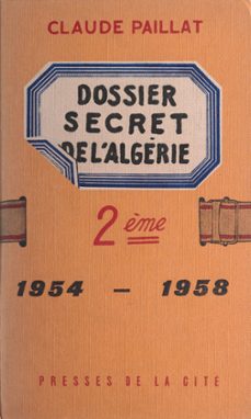 deuxième dossier secret de l'algerie (ebook)-claude paillat-9782258161153