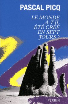 le monde a-t-il ete cree en sept jours ? (ebook)-pascal picq-9782262035853