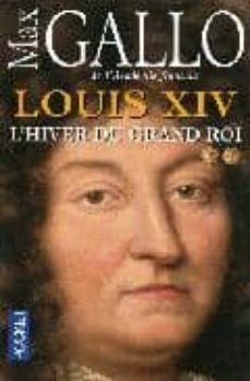 louis xiv l hiver du grand roi-max gallo-9782266185653