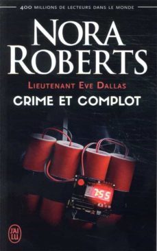 lieutenant eve dallas vol. 47: crime et complot-9782290224953