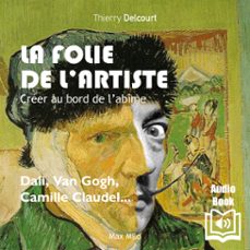 la folie de lartiste. creer au bord de labime (audiolibro)-thierry delcourt-9782315015153
