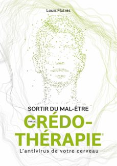 sortir du mal-ªtre par la credo-therapie- louis flatres-9782322225453