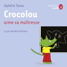 crocolou aime sa maitresse (audiolibro)-ophelie texier-9782330212353