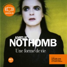 une forme de vie-amelie nothomb-9782356413253