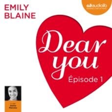 dear you - episode 1 (audiolibro)-emily blaine-9782367622453