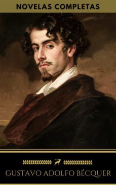 gustavo adolfo bécquer: novelas completas (golden deer classics) (ebook)-gustavo adolfo becquer-9782377872053