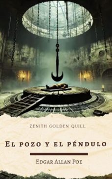 el pozo y el pendulo (ebook)-edgar allan poe-zenith golden quill-9782384237753