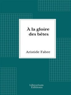 a la gloire des betes (ebook)-9782385740153