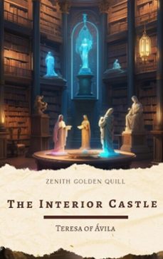 the interior castle (ebook)-teresa of ávila-zenith golden quill-9782386914553