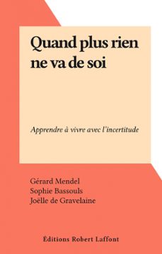 quand plus rien ne va de soi (ebook)-gerard mendel-9782402292153