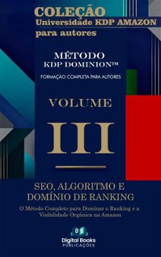 coleço universidade kdp amazon para autores - volume iii - seo, algoritmo e dominio de ranking (ebook)-9782574918653