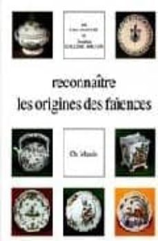 reconnaitre les faiences: au xviieme et xviiieme siecle en france-c. dauguet-guilleme brulon-9782707200853