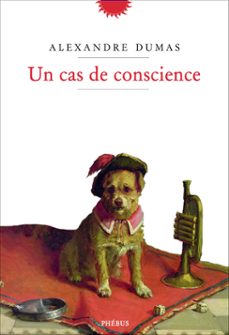 un cas de conscience-alexandre dumas-9782752910653
