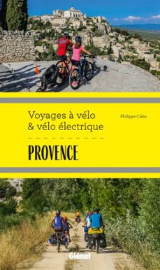 provence voyages a velo et velo electrique (ebook)-philippe calas-9782823301953