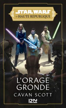 star wars - la haute republique phase i tome 2 : l'orage gronde (ebook)-cavan scott-9782823888553