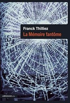 la memoire fantome-franck thilliez-9782847425253