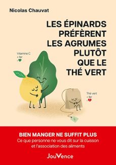 les epinards prefèrent les agrumes plutot que le the vert - ce que personne ne vous dit sur la cuisson et l'association des aliments (ebook)-9782889703753