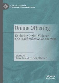online othering: exploring digital violence and discrimination on the web-karen lumsden-9783030126353