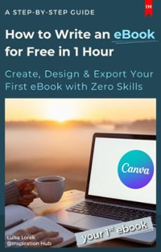 how to write your 1st ebook in 1h for free with canva step by step guide as ebook @bookmaking @canva (ebook)-luisa lorek-9783565094653