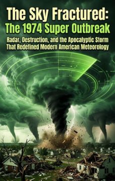 the sky fractured: the 1974 super outbreak (ebook)-eric nelson-9783565380053