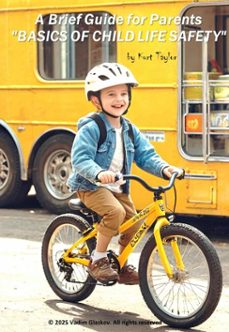 a brief guide for parents "basics of child life safety" (ebook)-kurt taylor-kurt taylor-9783691112153