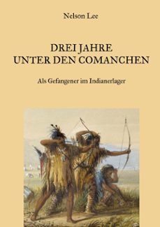 drei jahre unter den comanchen - als gefangener im indianerlager (ebook)-9783695774753